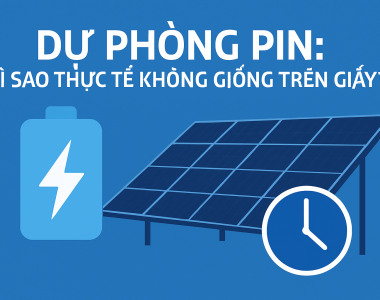 Dự Phòng Pin: Vì Sao Thực Tế Không Giống Trên Giấy?
